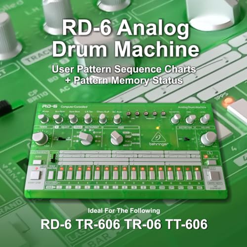 RD-6 Analog Drum Machine User Pattern sequence Charts: + Memory Status Ideal for RD-6, TR606 TR-06 and TT-606